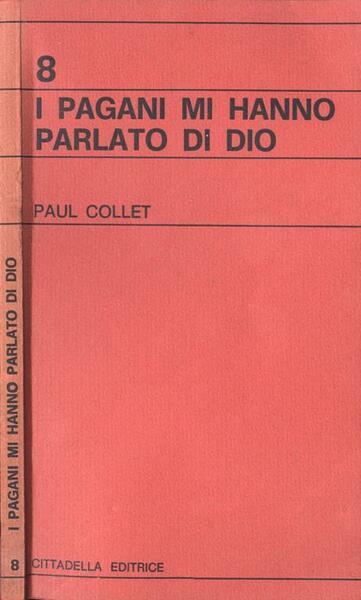 I pagani mi hanno parlato di Dio.