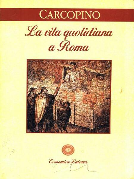 La vita quotidiana a Roma all'apogeo dell'impero.