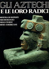Tenochtitlan: gli Aztechi e le loro radici.