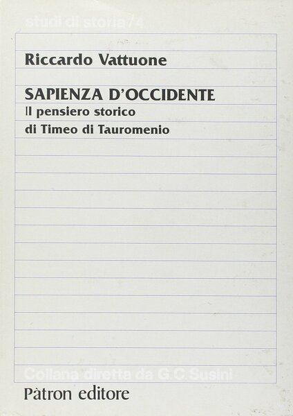 Sapienza d'Occidente. Il pensiero storico di Timeo di Tauromenio