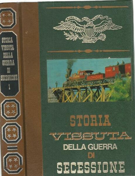 Storia vissuta della guerra di secessione vol. 1.