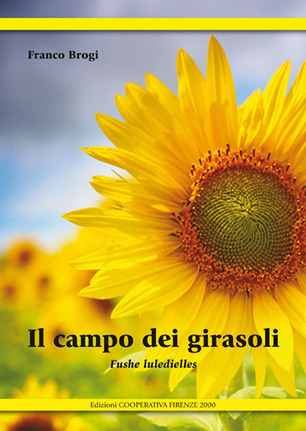Il campo dei girasoli. Fushe luledielles