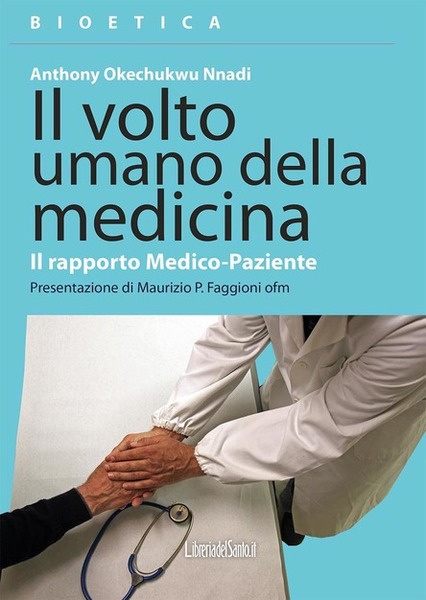 Il volto umano della medicina. Il rapporto Medico-Paziente