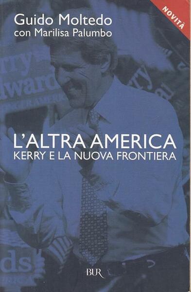 L'altra America. Kerry e la nuova frontiera