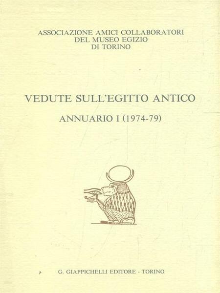 Vedute sull'Egitto antico. Annuario n.1 anni 1974-75 / 1978-79