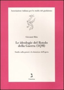 Ideologie del rotolo della Guerra (1QM): studio sulla genesi e …