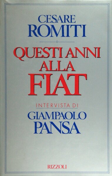 Questi anni alla Fiat. Intervista di Giampaolo Pansa