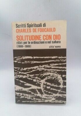 Solitudine con Dio. Ritiri per le ordinazioni e nel Sahara …