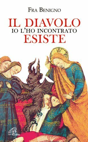 Il diavolo esiste io l'ho incontrato.