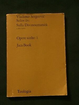 Sulla Divinoumanità e altri scritti. Opere scelte 1