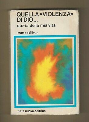 Quella "violenza" di Dio. Storia della mia vita