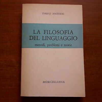 La filosofia del linguaggio. Metodi, problemi e teorie