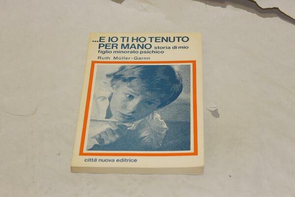 .e io ti ho tenuto per mano. Storia di mio …