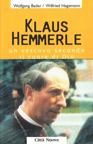 Klaus Hemmerle. Un vescovo secono il cuore di Dio