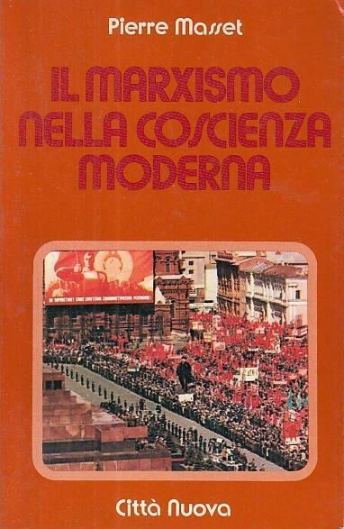 Il marxismo nella coscienza moderna.