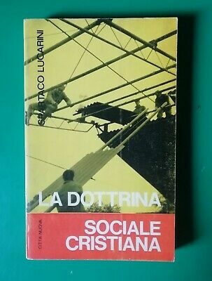 La dottrina sociale cristiana.