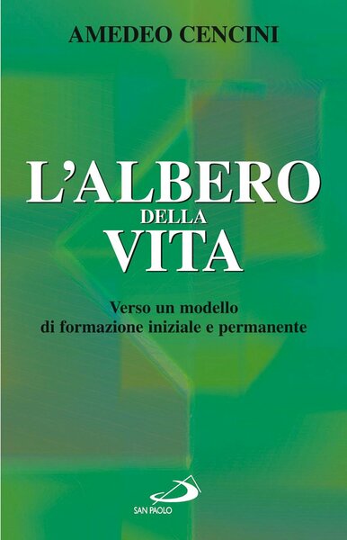 L'albero della vita. Verso un modello di formazione iniziale e …