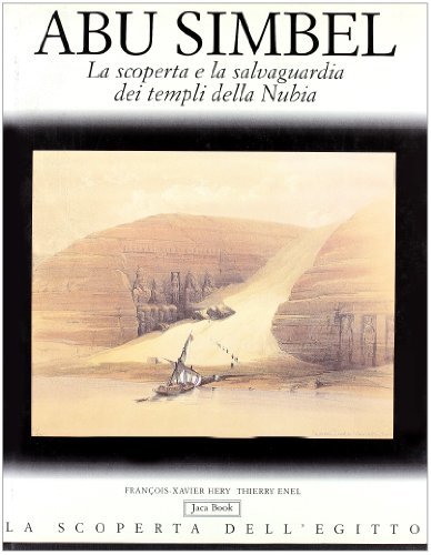 Abu Simbel: la scoperta e la salvaguardia dei templi della …