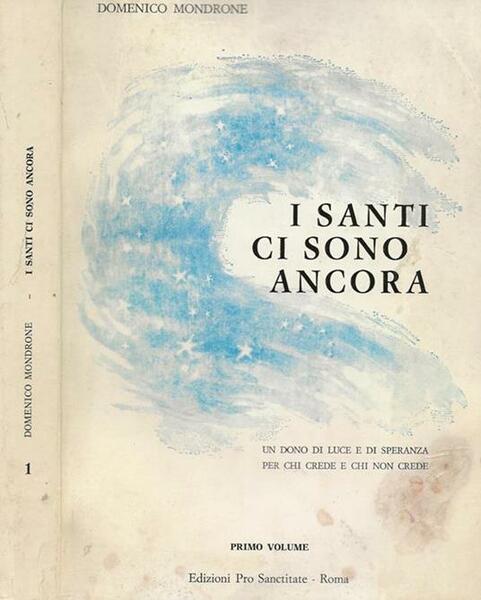 I santi ci sono ancora vol. 1.