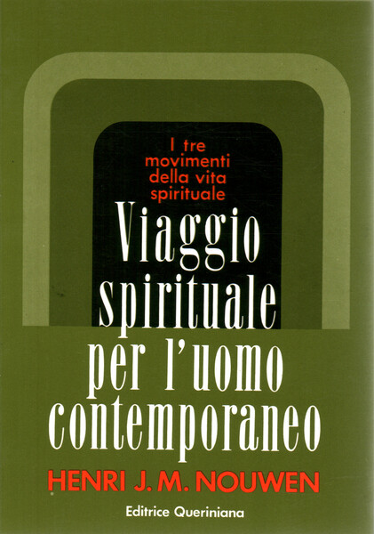 Viaggio spirituale per l'uomo contemporaneo. I tre movimenti della vita …