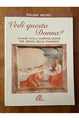 Vedi questa Donna?. Saggio sulla comunicazione per mezzo delle parabole
