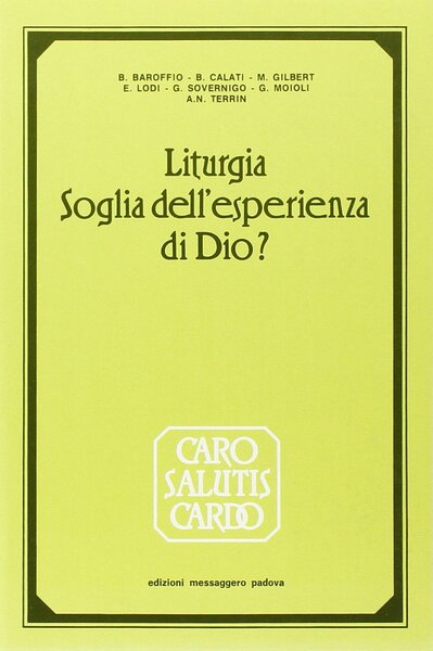 Liturgia. Soglia dell'esperienza di Dio?
