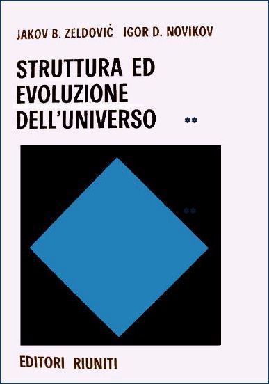 Struttura ed evoluzione dell'universo Vol. 2 La nascita delle galassie …