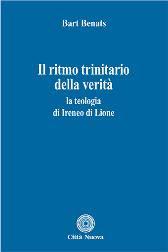 Il ritmo trinitario della verità. La teologia di Ireneo di …