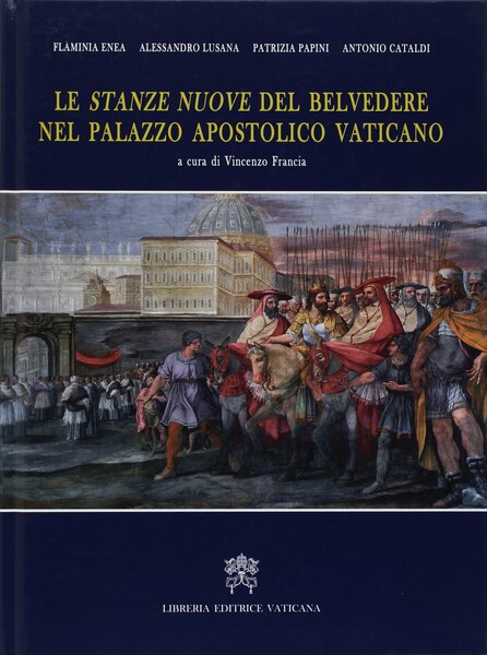 Le "stanze nuove" del Belvedere nel Palazzo Apostolico Vaticano. Architettura …