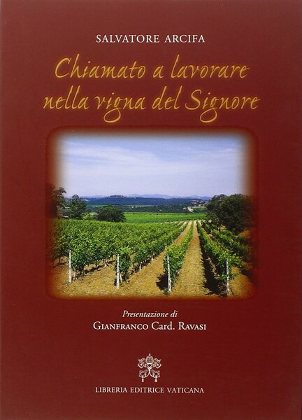 Chiamato a lavorare nella vigna del Signore. Una raccolta di …