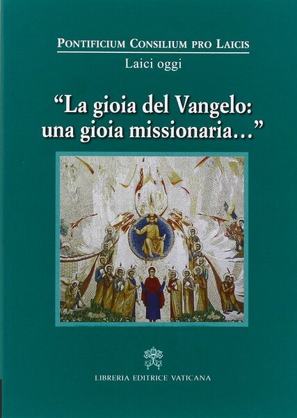La gioia del Vangelo: una gioia missionaria. Atti del III …