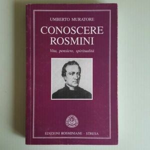 Conoscere Rosmini. Vita, pensiero, spiritualità