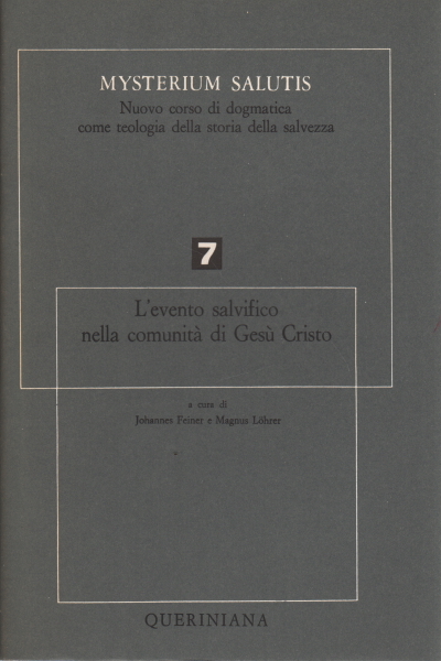 L'evento salvifico nella comunita di Gesù Cristo (Vol. 7). Parte …