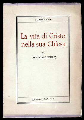 La vita di Cristo nella sua Chiesa.