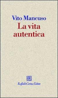 La vita autentica.