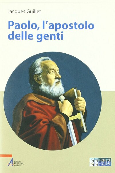 Paolo. L'apostolo delle genti