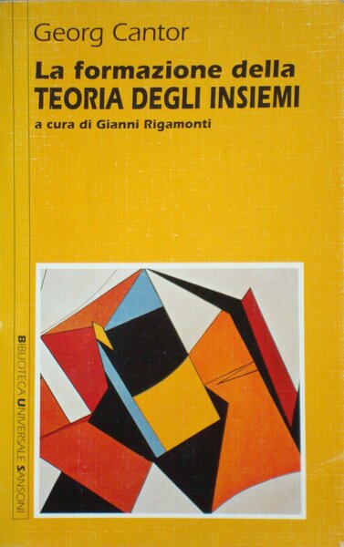 La formazione della teoria degli insiemi. Saggi 1872-1883