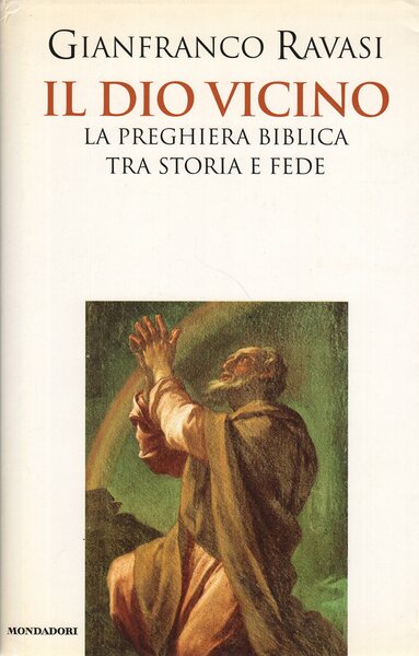 Il Dio vicino. La preghiera biblica tra storia e fede
