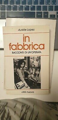 In fabbrica. Racconti di un'operaia