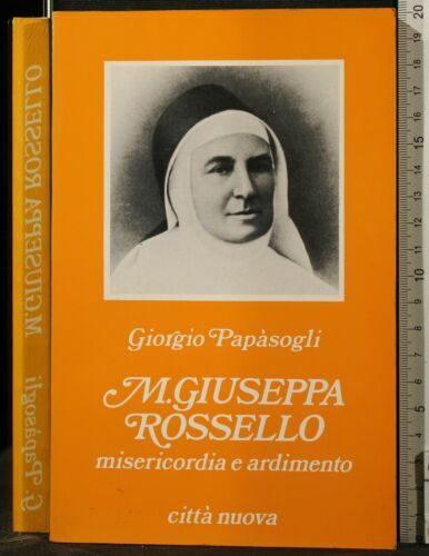 Maria Giuseppa Rossello. Misericordia e ardimento