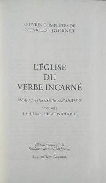 L'Eglise du Verbe incarné: essai de Theologie spéculative - Vol. …
