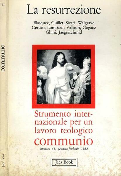 La Resurrezione. Strumenti internazionale per un lavoro teologico. Communio nr. …