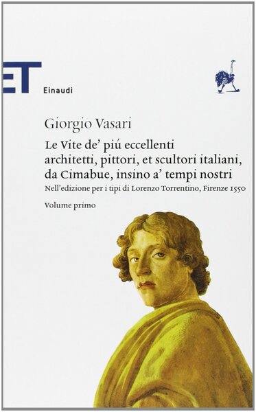 Le Vite de' più eccellenti architetti, pittori, et scultori italiani, …