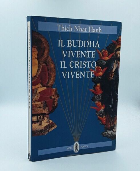 Il Buddha vivente il Cristo vivente.