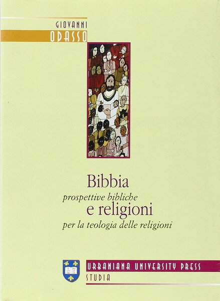 Bibbia e religioni. Prospettive bibliche per la teologia delle religioni
