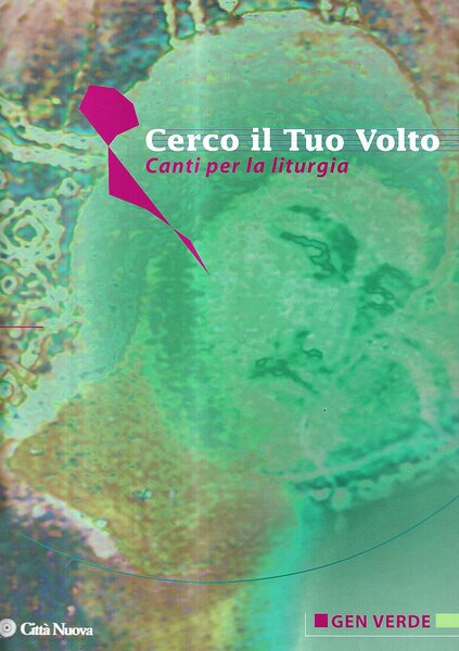 Cerco il Tuo Volto. Canti per la liturgia. Partitura per …