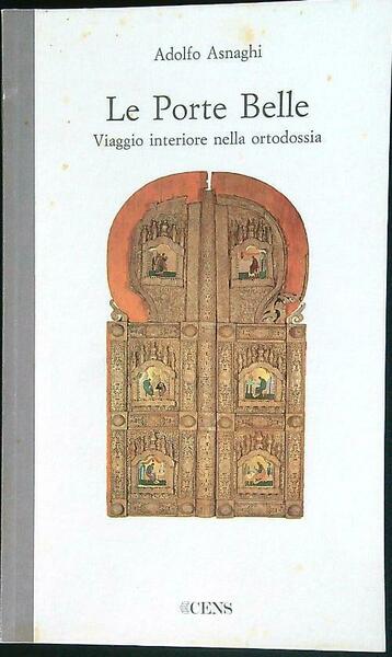 Le Porte Belle. Viaggio interiore nell'Ortodossia