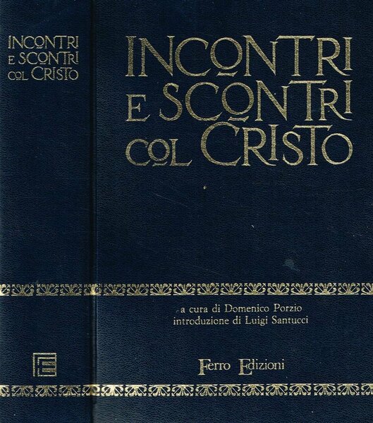 Incontri e scontri col Cristo. Le voci più alte delle …