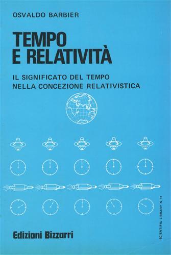 Tempo e relatività: il significato del tempo nella concezione relativistica.