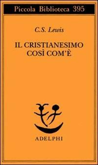 Il Cristianesimo così com'è.